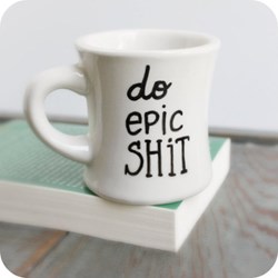 Do Epic Shit cup