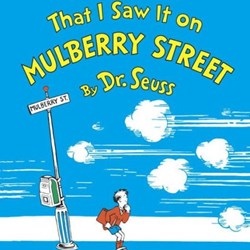 And to Think That I Saw It on Mulberry Street